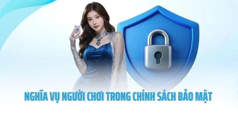 Nghĩa vụ người chơi trong chính sách bảo mật Fun88