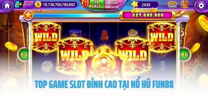 Top game slot đỉnh cao tại nổ hũ Fun88 không thể bỏ lỡ