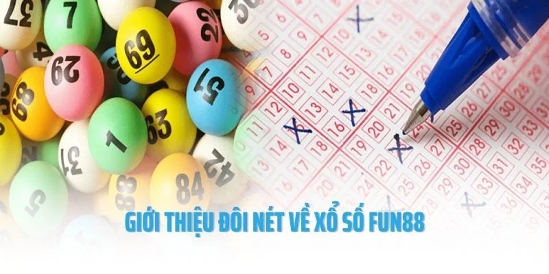 Giới thiệu đôi nét về xổ số Fun88
